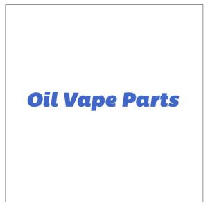 Oil Vape Parts
