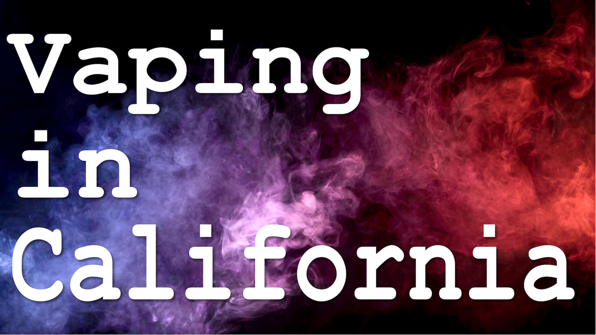 Vaping Laws in California Vape Parts Mart